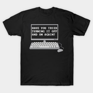 THE IT CROWD - Have You Tried Turning It Off And On Again? T-Shirt